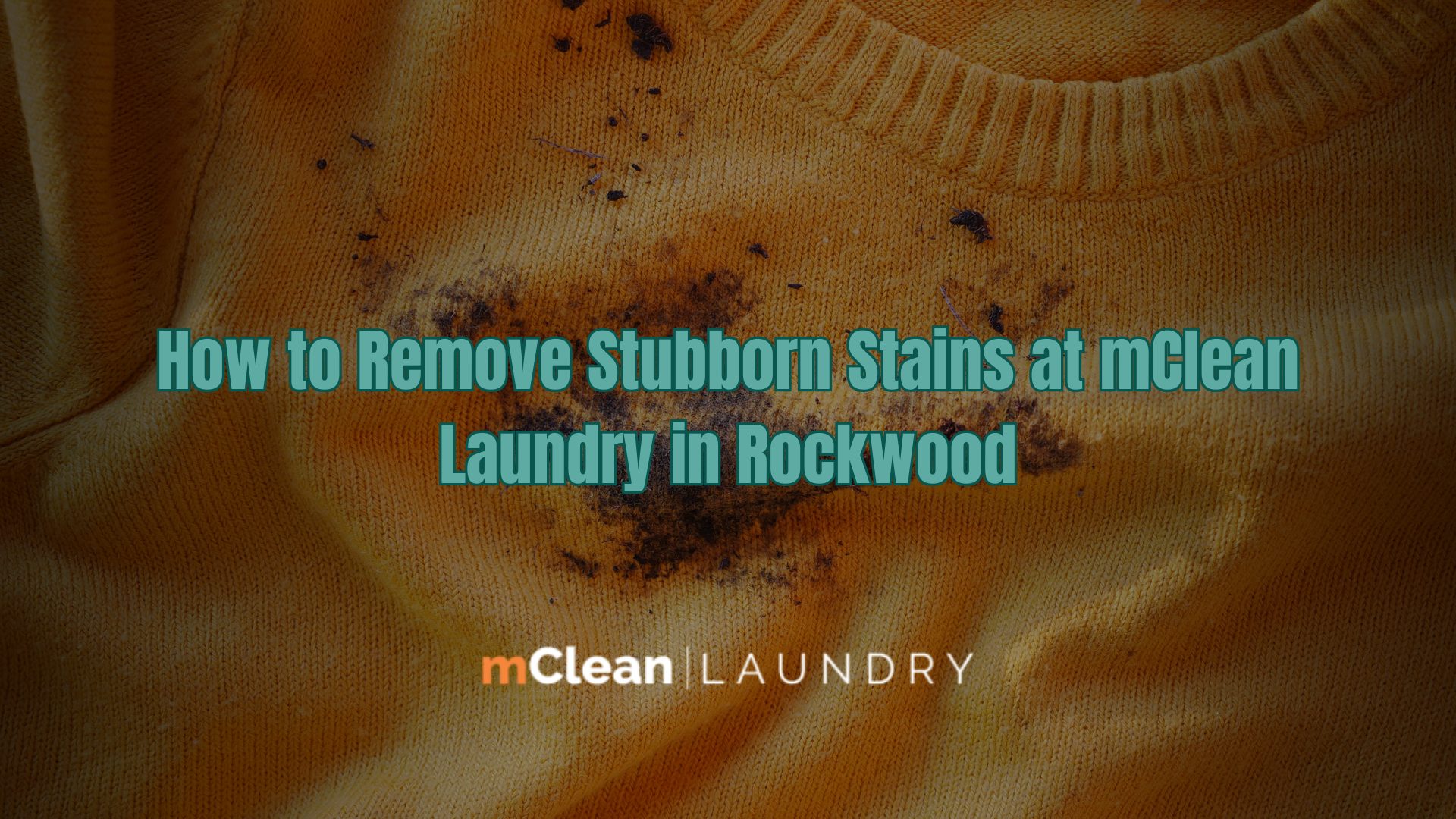 Removing stubborn stains at mClean Laundry Rockwood with high-speed self-service machines, drop-off, and pickup & delivery services in Downriver Michigan.